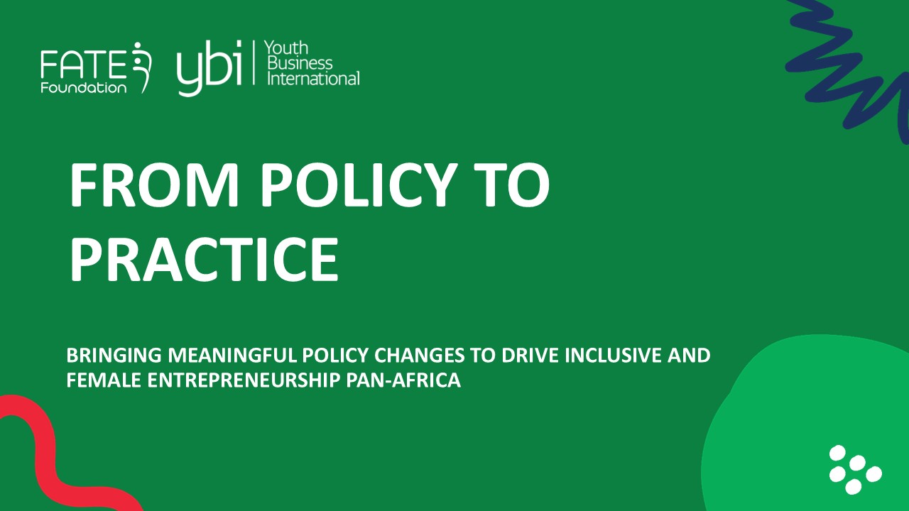 Roundtable: From Policy to Practice: Bringing Meaningful Policy Changes to Drive Inclusive and Female Entrepreneurship Pan-Africa 